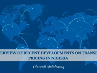 Overview of Recent Developments on Transfer Pricing In Nigeria (Video)