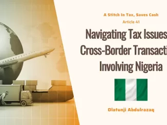 Navigating Tax Issues in Cross-Border Transactions Involving Nigeria