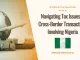 Navigating Tax Issues in Cross-Border Transactions Involving Nigeria