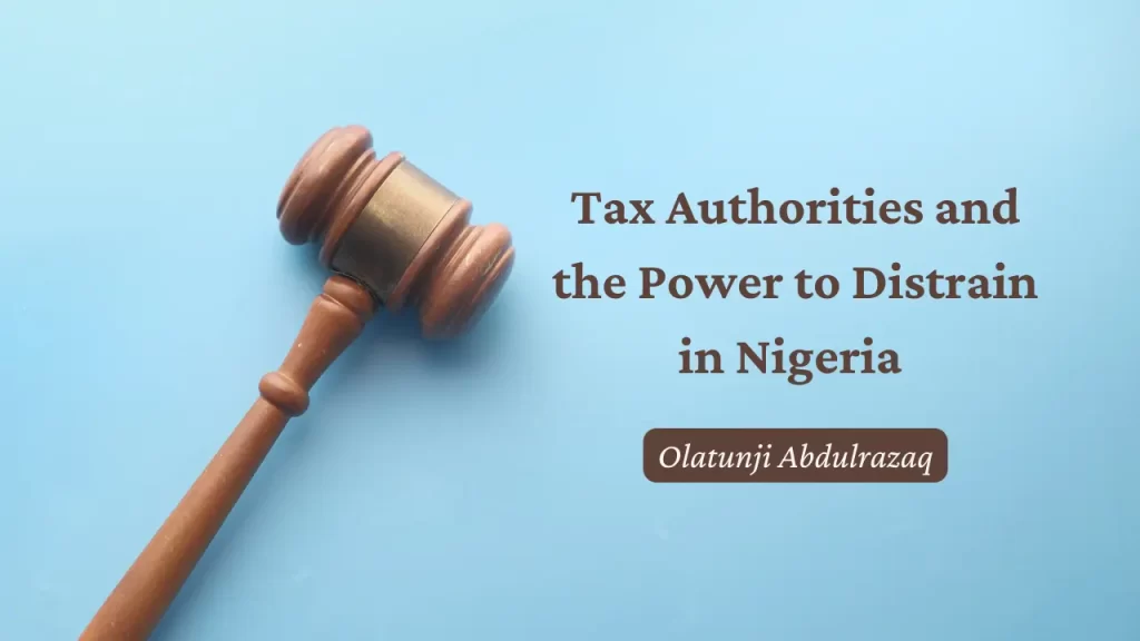 Distrain in Nigeria-Tax Administration