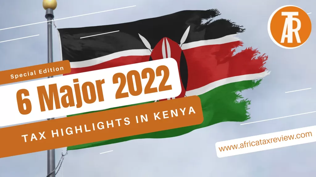 2022 Tax Updates in Kenya