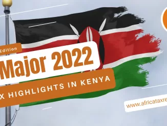 6 Major 2022 Tax Updates in Kenya
