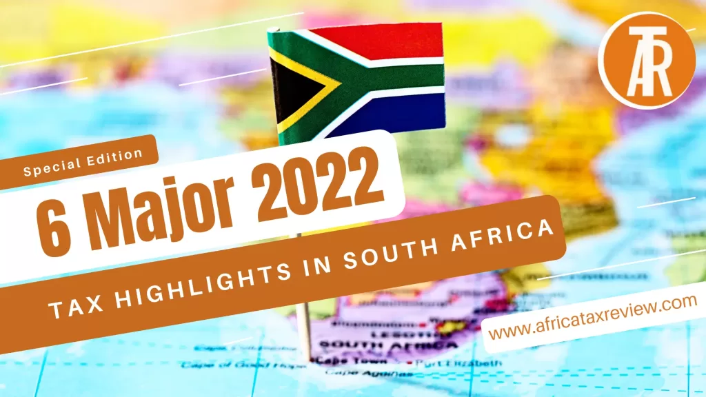 6 Major 2022 Tax Updates in South Africa 