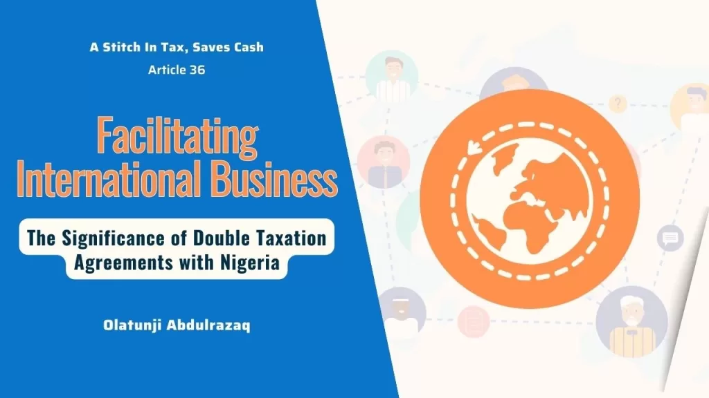 The Significance of Double Taxation Agreements with Nigeria