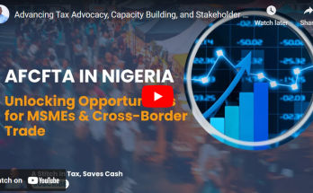 Advancing Tax Advocacy, Capacity Building, and Stakeholder Engagement under AfCFTA in Nigeria