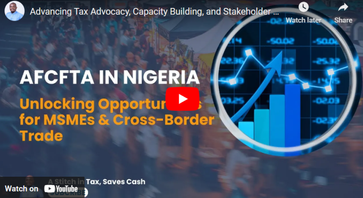 Advancing Tax Advocacy, Capacity Building, and Stakeholder Engagement under AfCFTA in Nigeria