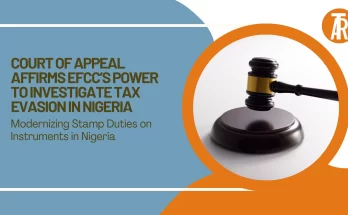 Court of Appeal Affirms EFCC’s Power to Investigate Tax Evasion in Nigeria