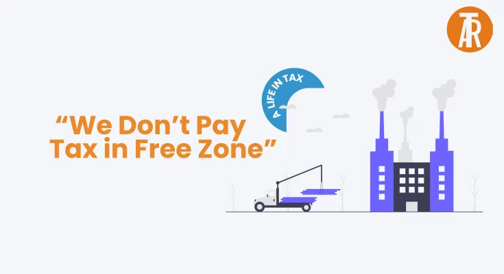 “We Don’t Pay Tax in Free Zone”