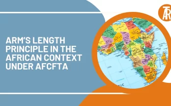 Arm’s Length Principle in the African Context under AfCFTA