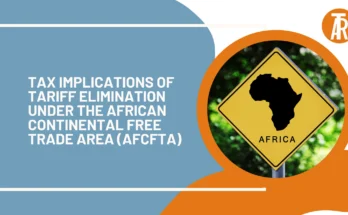 Tax Implications of Tariff Elimination under the African Continental Free Trade Area (AfCFTA)